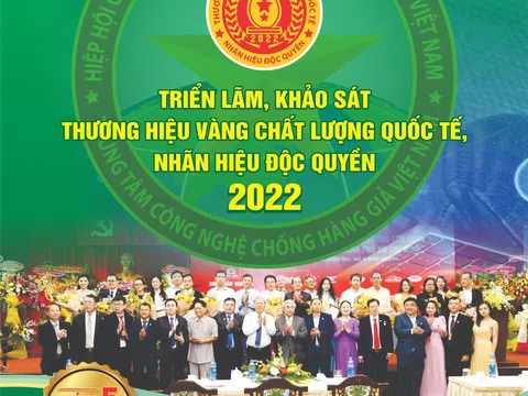 Chương trình “Diễn đàn hợp tác phát triển kinh tế,  bảo vệ thương hiệu – chuyển đổi số doanh nghiệp Việt Nam, triển lãm, khảo sát thương hiệu vàng chất lượng quốc tế, nhãn hiệu độc quyền” năm 2022
