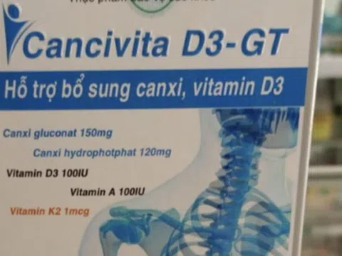 Không đảm bảo chất lượng như công bố, 2 lô TPBVSK Cancivita D3-GT bị thu hồi